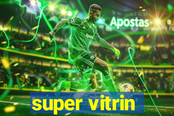 super vitrin